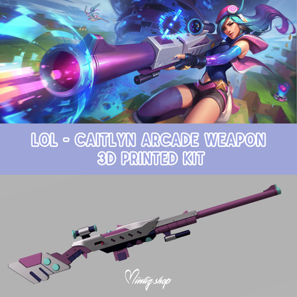3D Printed Kit | Caitlyn Arcade Weapon League of Legends